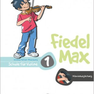 Schule für Violine Fiedel Max 1 - Klavierbegleitung