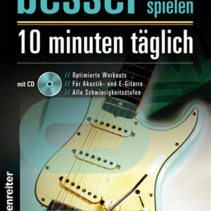 Handbuch für Gitarre BESSER GITARRE SPIELEN - 10 MINUTEN TAEGLICH