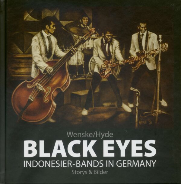 Helmut Wenske & Chris Hyde - Black Eyes - Indonesier-Bands in Germany