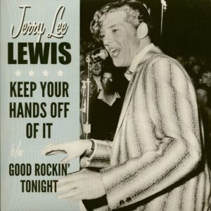 Jerry Lee Lewis - Keep Your Hands Off It - Good Rockin' Tonght (7inch