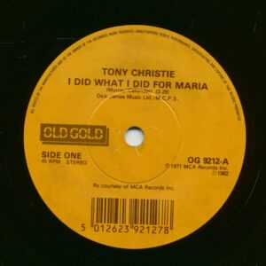 Tony Christie - I Did What I Did For Marie - Is This The Way To Amarillo (7inch