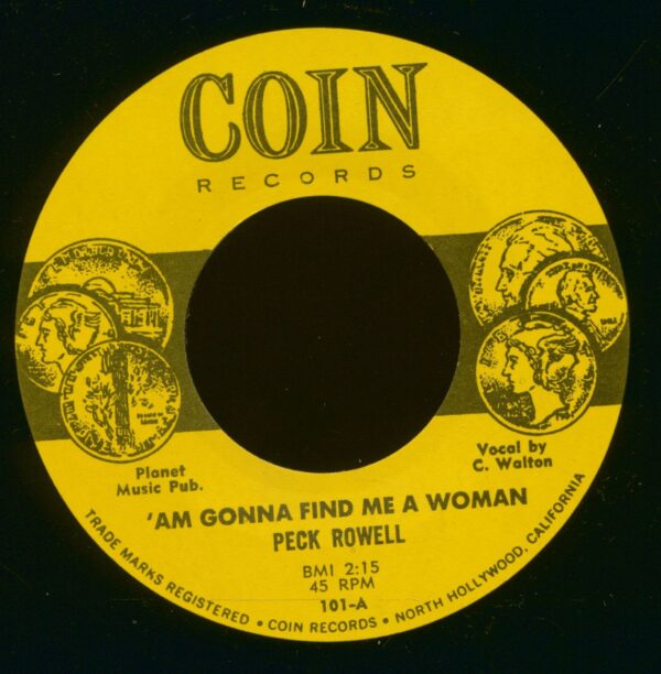 Peck Rowell - 'Am Gonna Find Me A Woman - Take It Easy Greasy (7inch