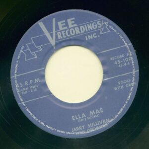 Jerry Sullivan - Curley Headed Baby - Ella Mae (7inch