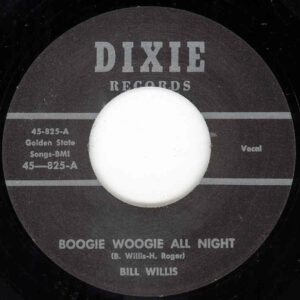 Bill Willis - Boogie Woogie All Night - Where Is My Baby (7inch