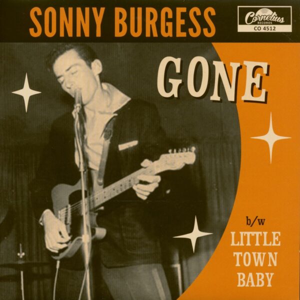 Sonny Burgess - Gone - Little Town Baby (7inch