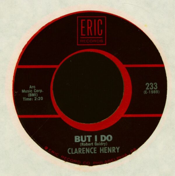 Clarence Henry - But I Do - You Always Hurt The One You Love (7inch