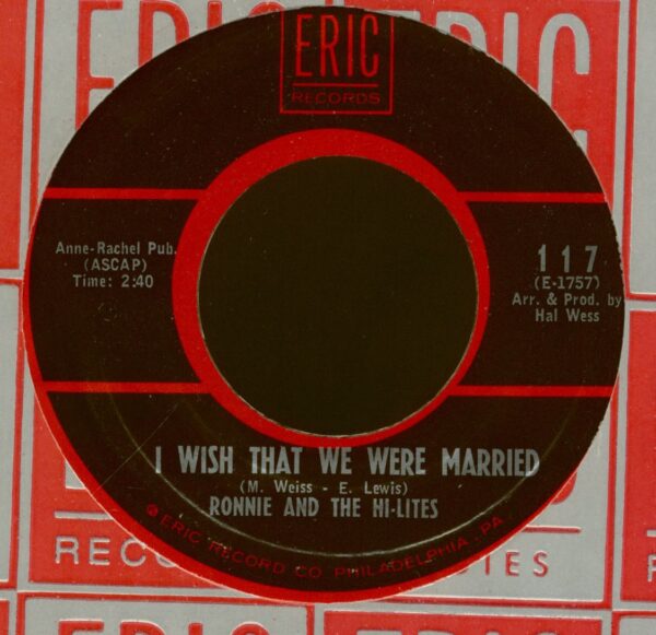 Ronnie & The Hi-Lites - I Wish That We Were Married - Send My Love (7inch