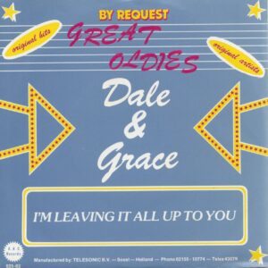 Dale & Grace / The Chiffons - I'm Leaving It All Up To You - He's So Fine (7inch