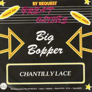 The Big Bopper / The Crests - Chantilly Lace - A Year Ago Tonite (7inch