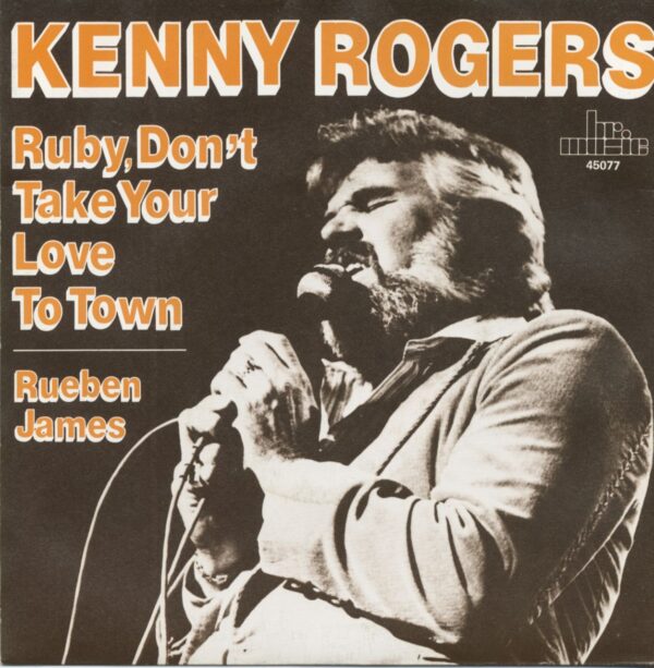 Kenny Rogers - Ruby Don't Take Your Love To Town - Reuben James (7inch