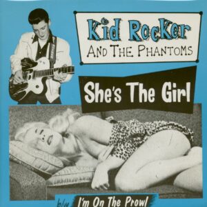 Kid Rocker & The Phantoms - She's The Girl - I'm On The Prowl (7inch