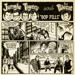 Jungle Tigers & Tim Polecat - Bop Pills (7inch