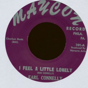 Earl Connelly - I Feel A Little Lonely - Four More Days (7inch