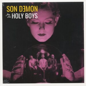 Son Demon an The Holy Boys - Son Demon And His Holy Boys (7inch