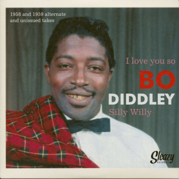 Bo Diddley - I Love You So - Silly Willy (7inch