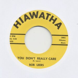 Bob Leers - You Don't Really Care - Instant Love (7inch