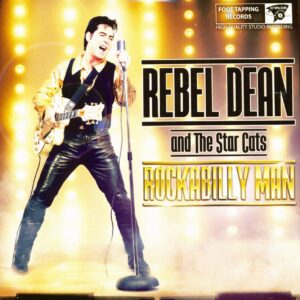 Rebel Dean & The Star Cats - Rockabilly Man (7inch