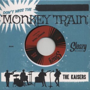 The Kaisers - Don't miss the monkey train (7inch