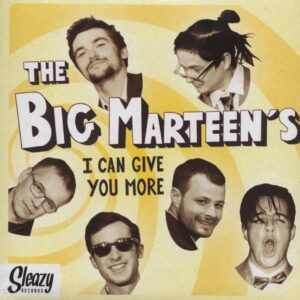 The Big Marteen's - I Can Give You More (7inch