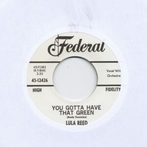 Lulu Reed - You Gotta Have That Green - Your Love Keeps A Working On Me (7inch