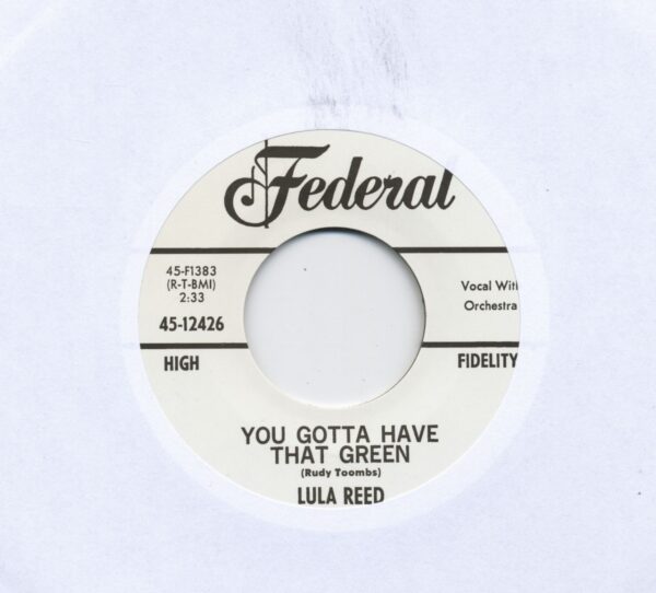 Lulu Reed - You Gotta Have That Green - Your Love Keeps A Working On Me (7inch