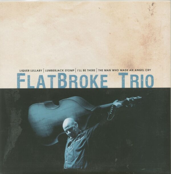 Flatbroke Trio - Liquer Lullaby 45