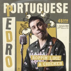 Portuguese Pedro - Boppin' Like A Chicken (45rpm