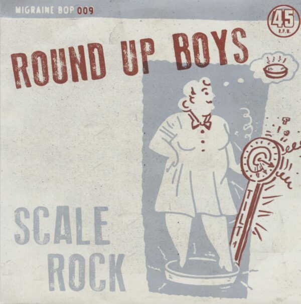 The Round Up Boys - Scale Rock - Much Too Long (7inch