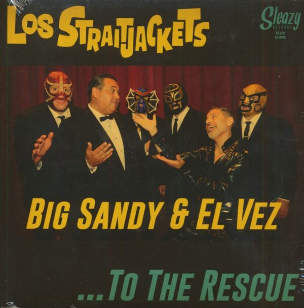 Los Straitjackets with Big Sandy & El Vez - Big Sandy & El Vez...To The Rescue (7inch