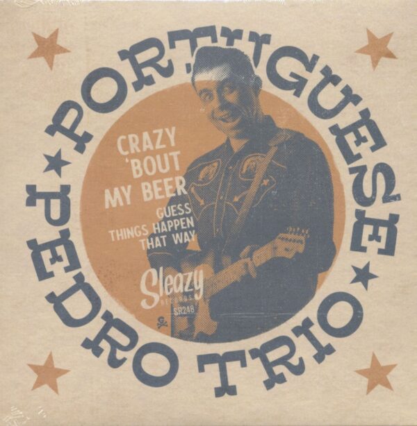 Portuguese Pedro - Crazy 'Bout My Beer - Guess Things Happen That Way (45rpm