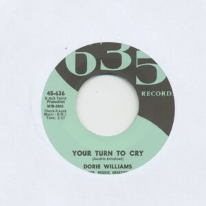 Dorie Williams - Your Turn To Cry - Tell Me Everything You Know (7inch