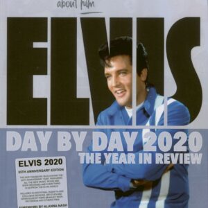 Elvis Presley - Elvis Day By Day 2020 - The Year In Review