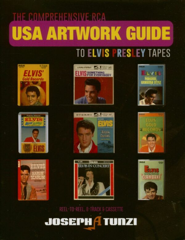 Elvis Presley - USA Artwork Guide To Elvis Presley Tapes (Joseph A. Tunzi)