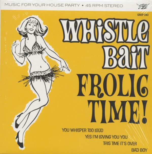 Whistle Bait - Frolic Time! (7inch