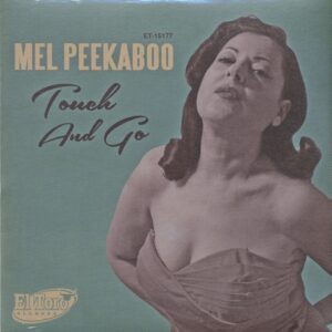 Mel Peekaboo - Touch And Go - Just A Little Bit (7inch