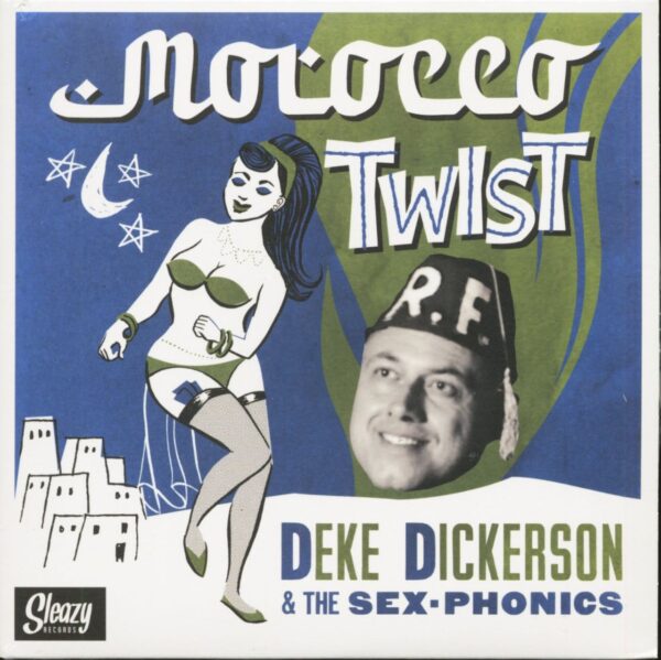 Deke Dickerson & The Sex-Phonics - Morocco Twist (7inch