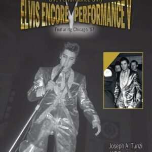 Elvis Presley - Encore Performance V - Featuring Chicago '57