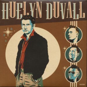 Huelyn Duvall - Got A Little Girl - Let's Make A Block - Without You (7inch