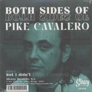 Pike Cavalero - Both Sides Of Pike Cavalero (7inch