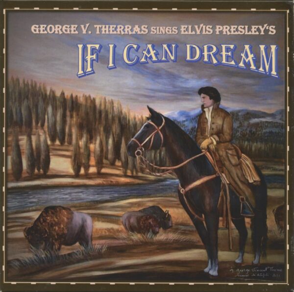 George Vincent Therras - George V. Therras Sings Elvis Presley's If I Can Dream (7inch