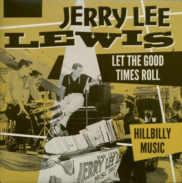 Jerry Lee Lewis - Let The Good Times Roll - Hillbilly Music (7inch