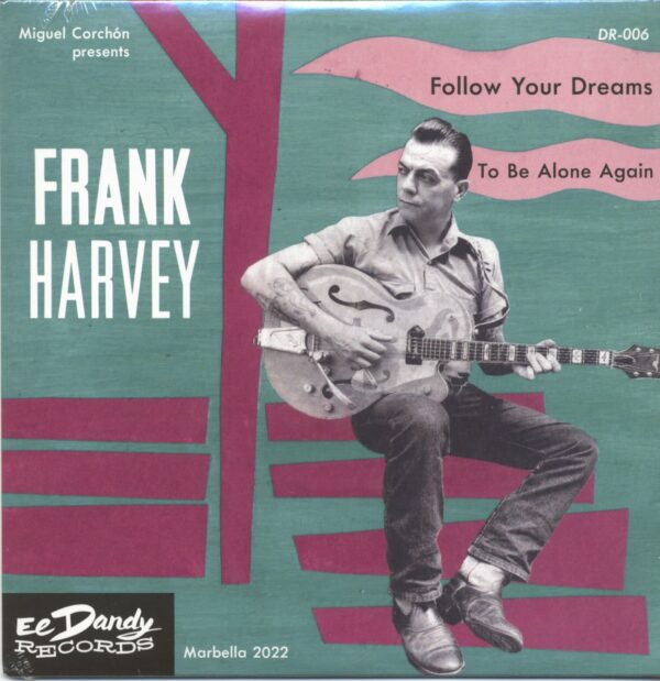 Frank Harvey - Follow Your Dreams - To Be Alone Again (7inch