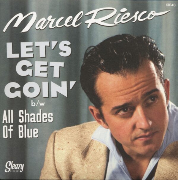 Marcel Riesco - Let's Get Goin' - All Shades Of Blue (7inch