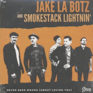 Jake La Botz - Never Been Wrong (About Loving You) - Mystery Train (7inch