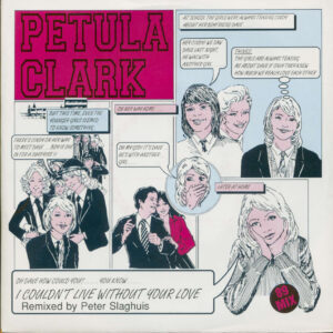 Petula Clark - I Couldn't Live Without Your Love '89Mix - Come On Home (7inch