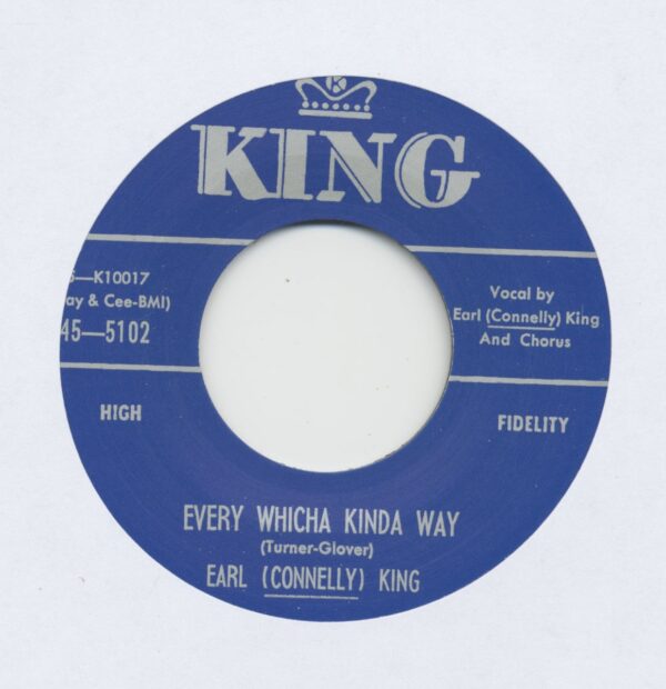 Earl (Connelly) King - Every Whicha Kinda Way - I Don't Want Your Love (7inch