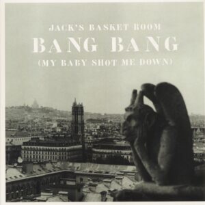 Jack's Basket Room - Bang Bang (My Baby Shot Me Down) - Brigitte Bardot (7inch