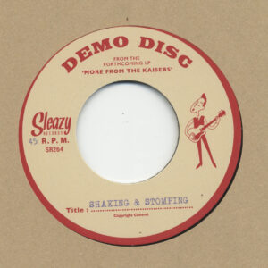 The Kaisers - Shaking & Stomping - Guillotine Twist (7inch