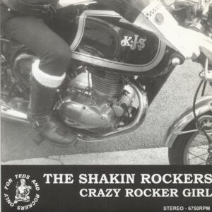 Shakin Rockers - Crazy Rocker Girl (7inch