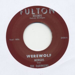 Morgus with The Daringers - Werewolf -The Morgus Creep (7inch